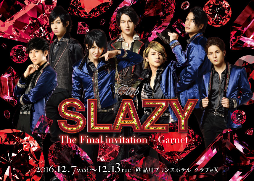 Club SLAZY The final invitation ~Garnet~